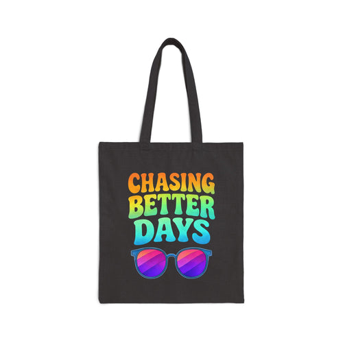 Chasing Better Days Tote Bag | Motivational Aesthetic Tote | Positive Mindset Bag | Trendy Inspirational Canvas Tote | Self Growth Gift
