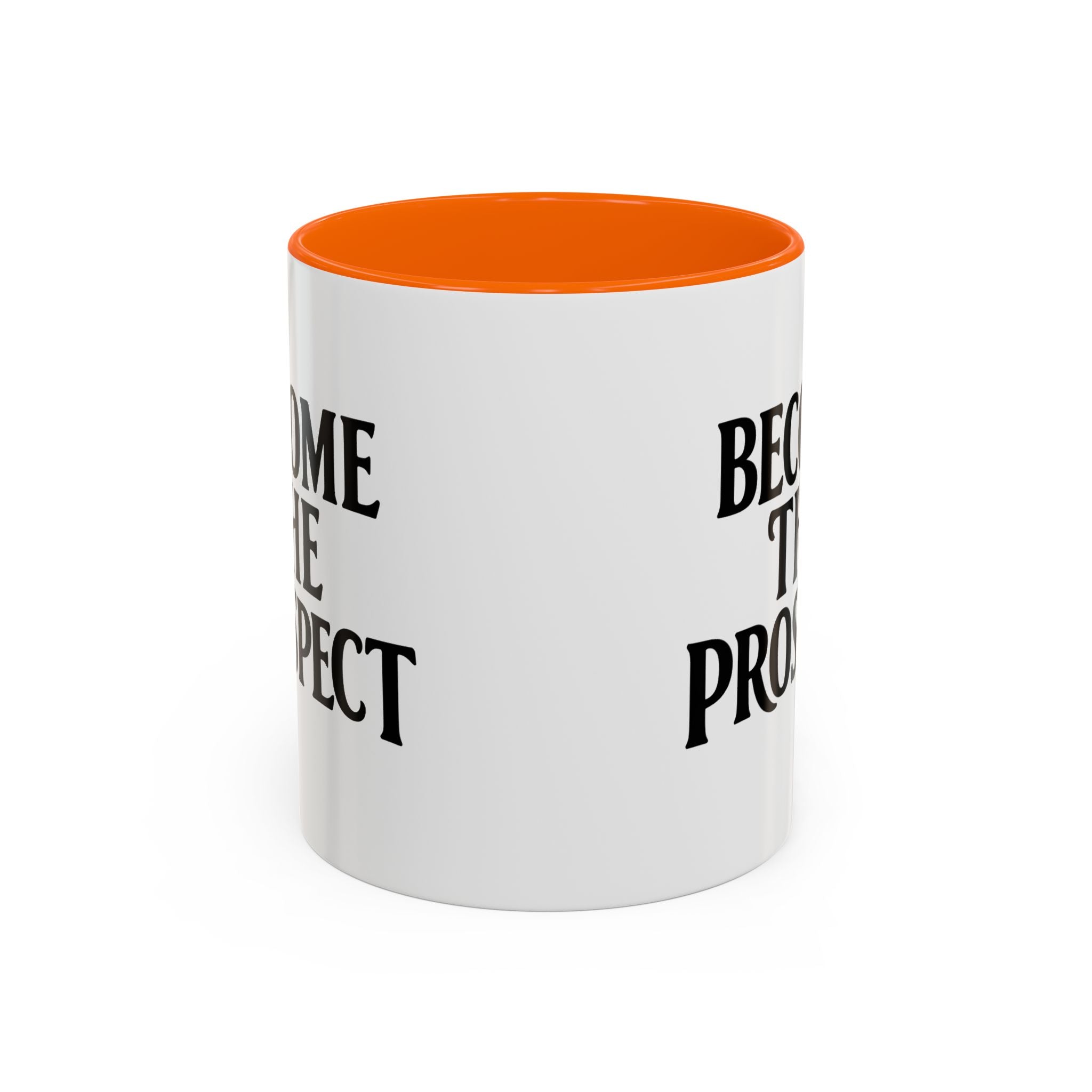 Become The Prospect Motivational Mug | Minimalist Success Coffee Cup | Inspiring Gift for Entrepreneurs & Daily Motivation (11 oz, 15 oz)