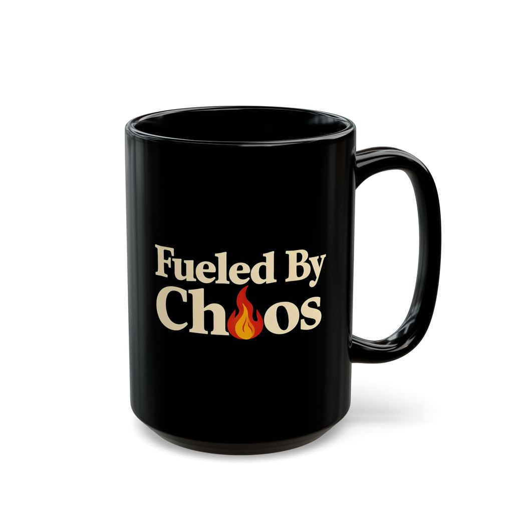Fueled By Chaos Black Ceramic Mug | Aesthetic Coffee Cup for Entrepreneurs & Busy Lifestyles (11oz, 15oz)