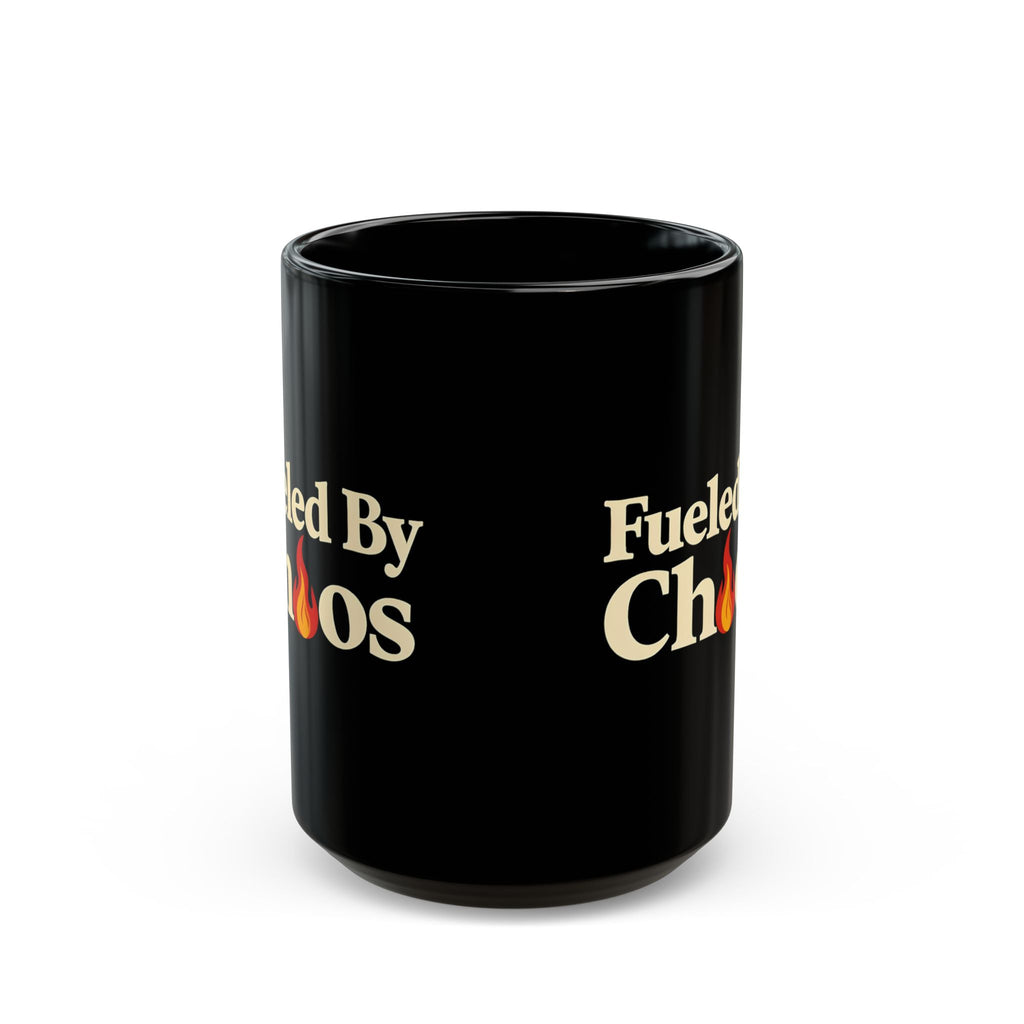 Fueled By Chaos Black Ceramic Mug | Aesthetic Coffee Cup for Entrepreneurs & Busy Lifestyles (11oz, 15oz)