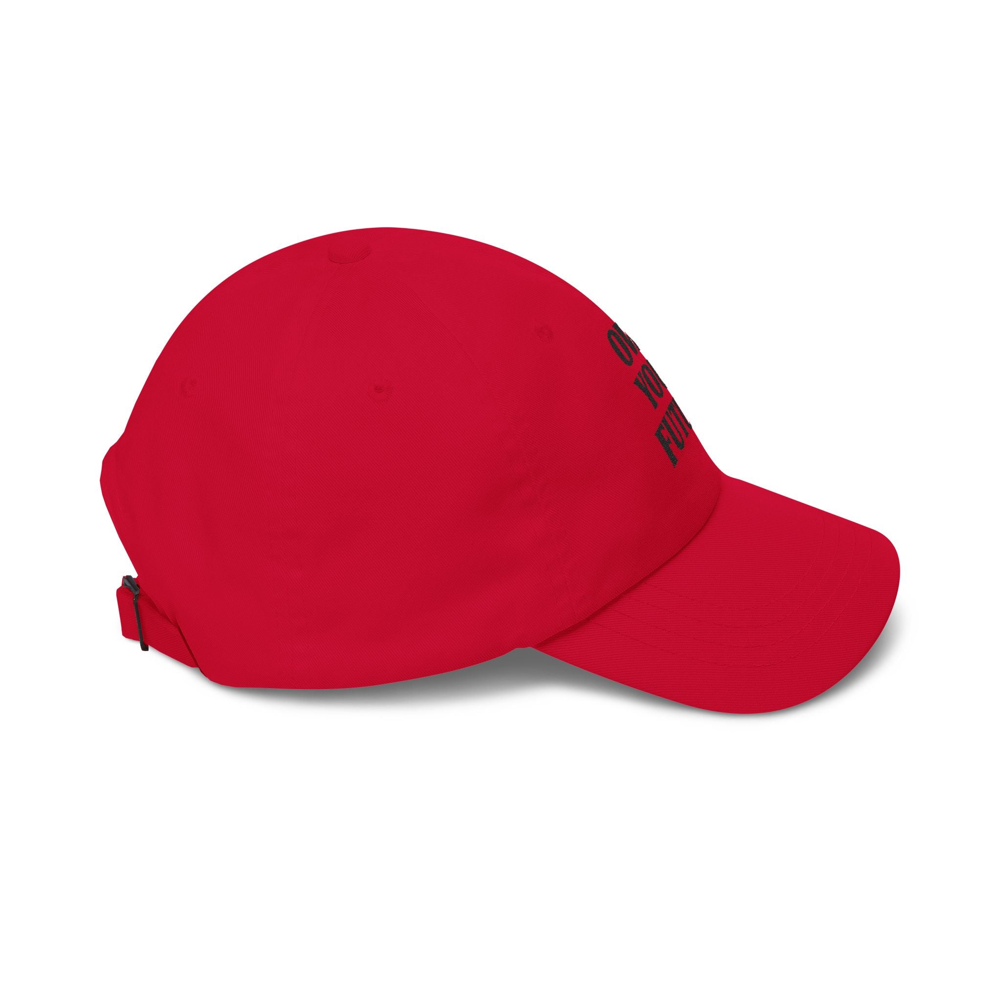 Own Your Future Dad Hat - Motivational Embroidered Cap, Minimalist Streetwear, Adjustable Cotton Baseball Hat