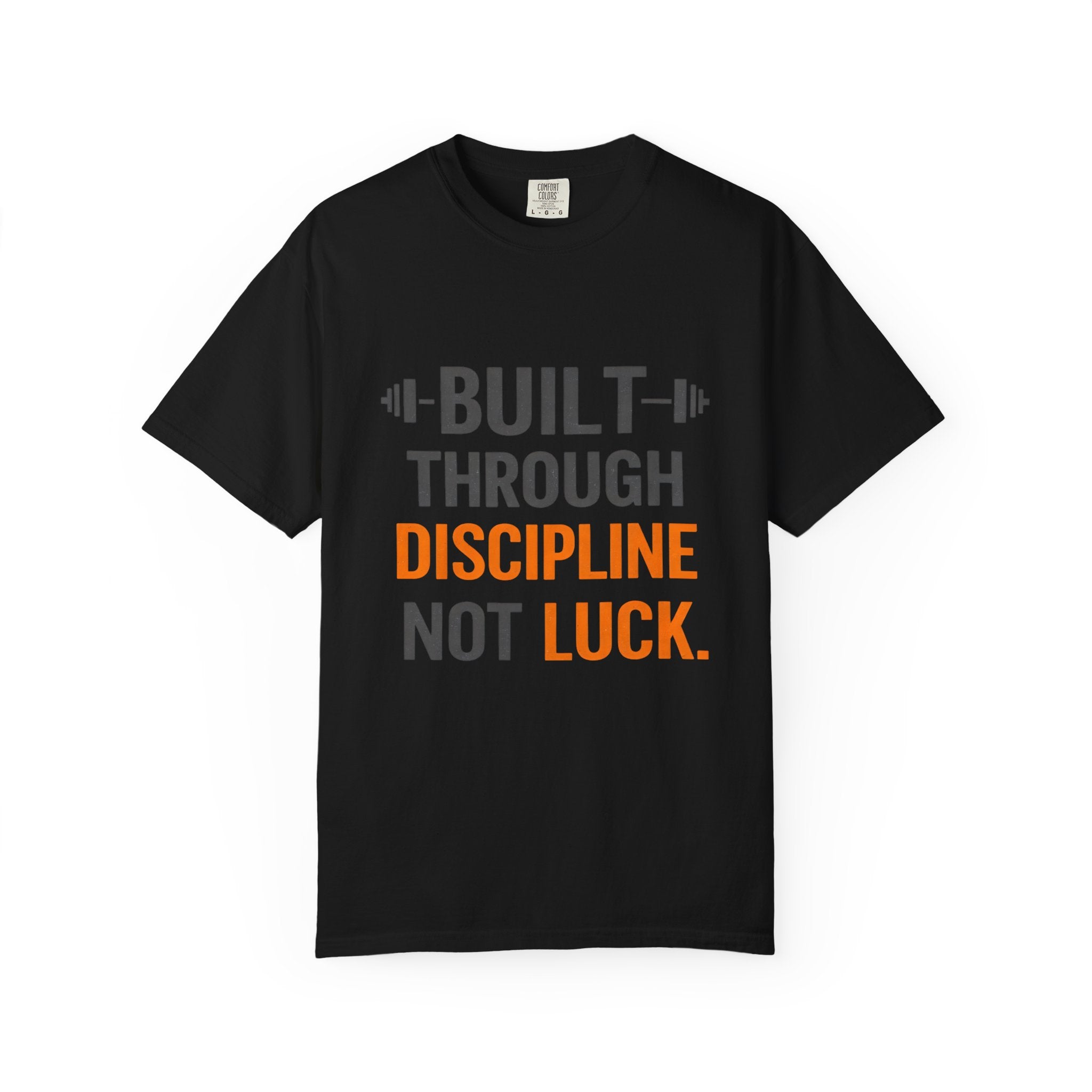 Built Through Discipline Not Luck Vintage Fitness Tee | Unisex Garment - Dyed