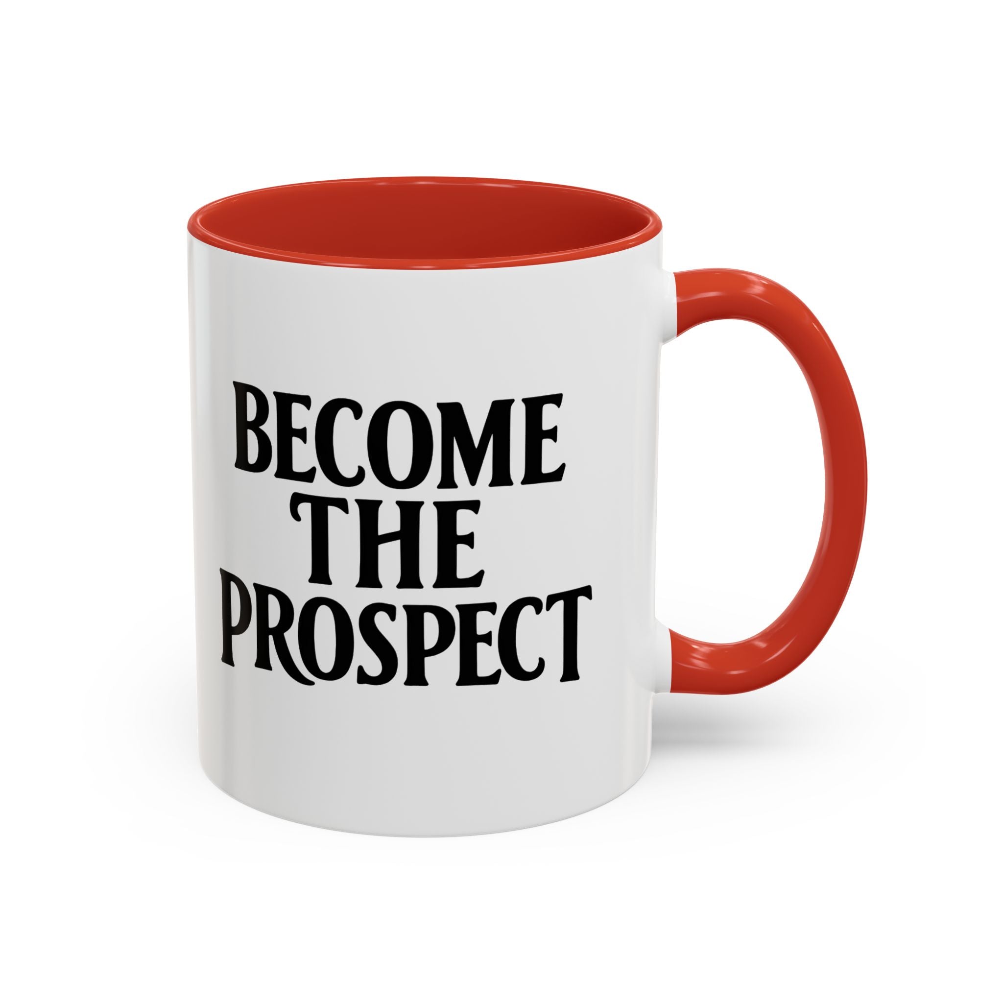 Become The Prospect Motivational Mug | Minimalist Success Coffee Cup | Inspiring Gift for Entrepreneurs & Daily Motivation (11 oz, 15 oz)