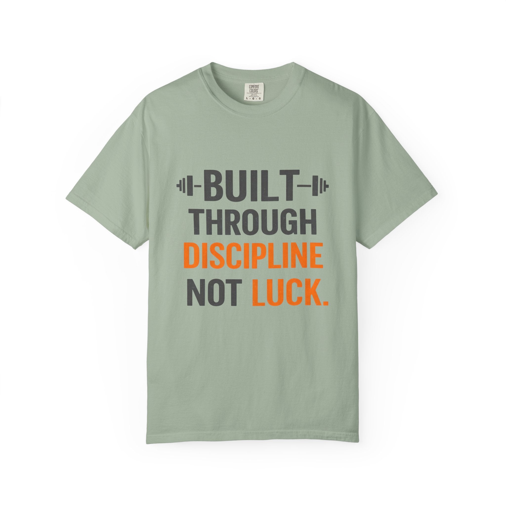 Built Through Discipline Not Luck Vintage Fitness Tee | Unisex Garment - Dyed
