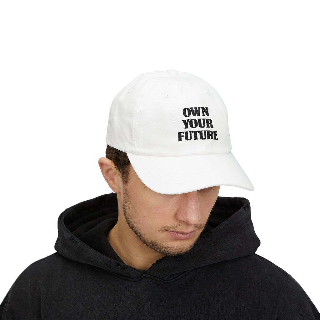 Own Your Future Dad Hat - Motivational Embroidered Cap, Minimalist Streetwear, Adjustable Cotton Baseball Hat