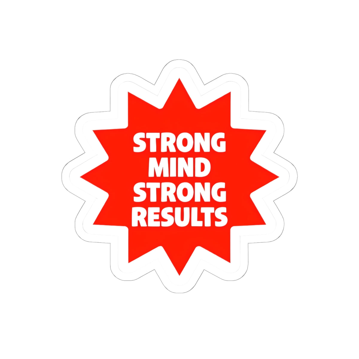 Strong Mind Strong Results Premium Kiss-Cut Sticker - Bold Red Starburst Design