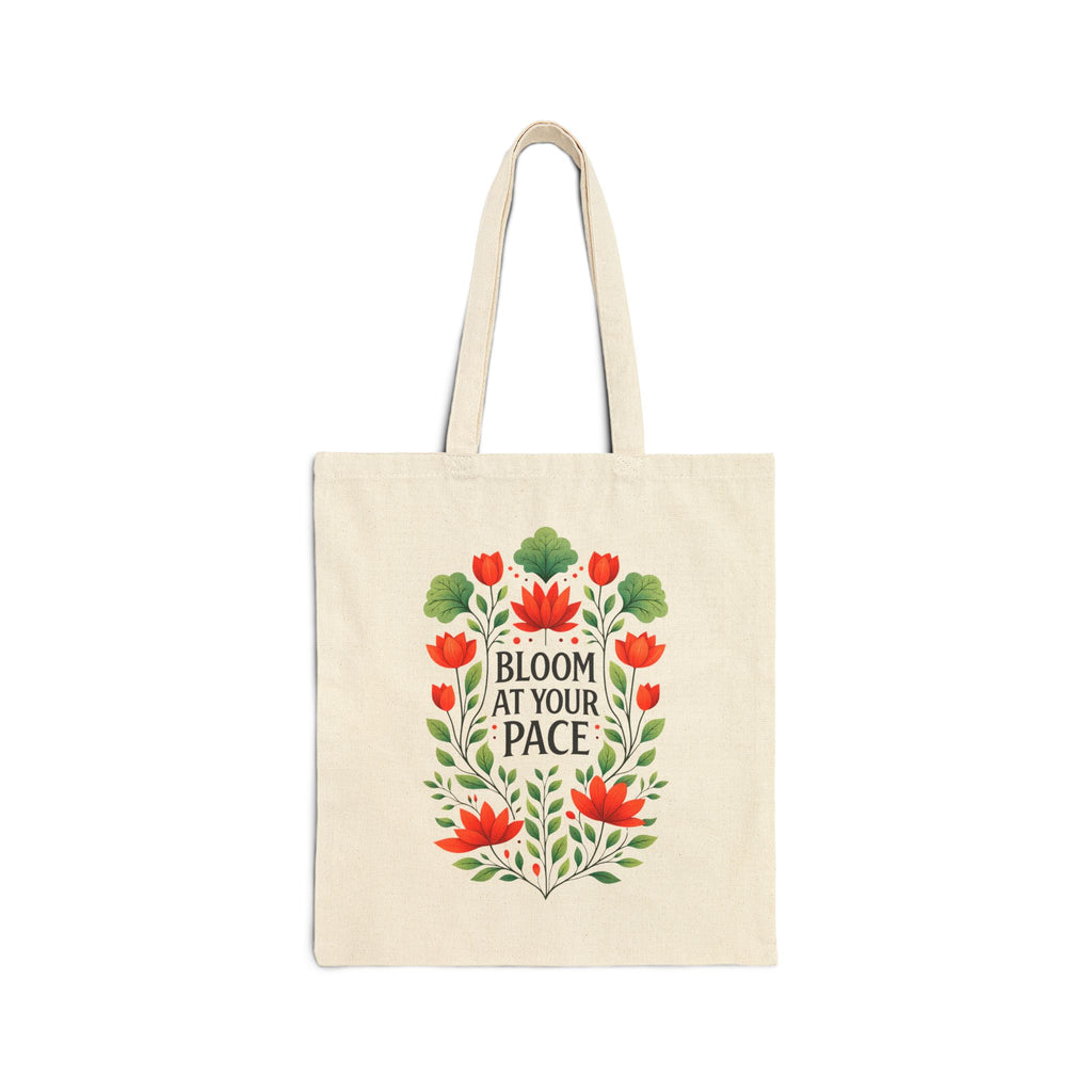 Bloom At Your Pace Tote Bag - Floral Aesthetic Canvas Tote, Motivational Growth Quote Bag, Cute Everyday Eco-Friendly Shopper