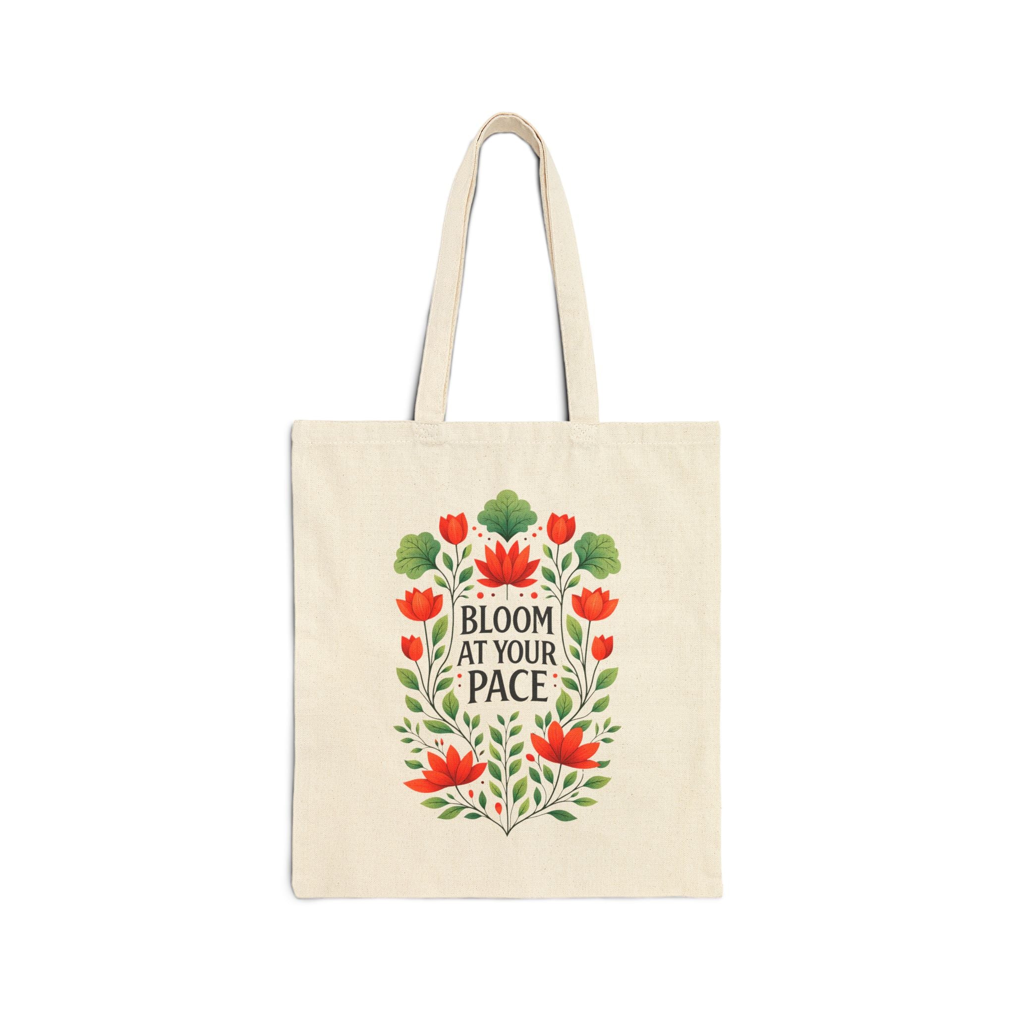 Bloom At Your Pace Tote Bag - Floral Aesthetic Canvas Tote, Motivational Growth Quote Bag, Cute Everyday Eco-Friendly Shopper