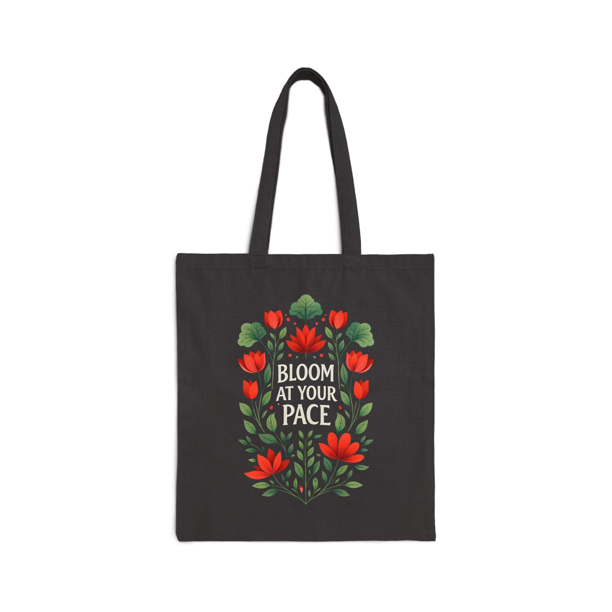 Bloom At Your Pace Tote Bag - Floral Aesthetic Canvas Tote, Motivational Growth Quote Bag, Cute Everyday Eco-Friendly Shopper