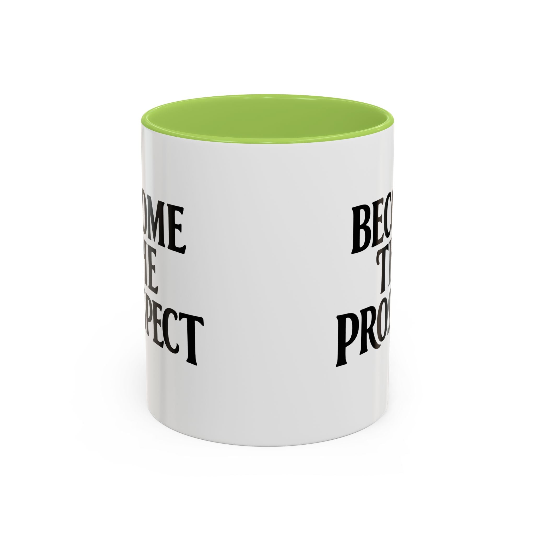 Become The Prospect Motivational Mug | Minimalist Success Coffee Cup | Inspiring Gift for Entrepreneurs & Daily Motivation (11 oz, 15 oz)