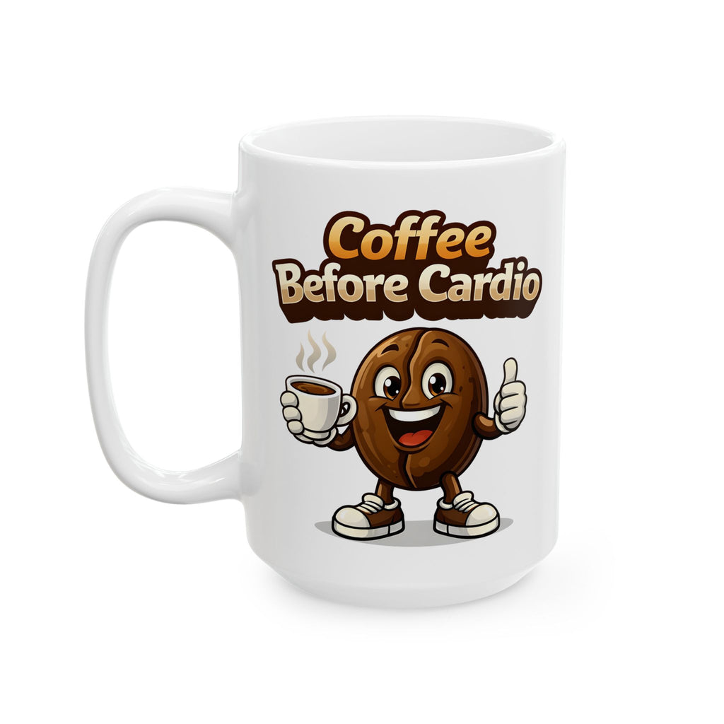 Coffee Before Cardio Mug | Funny Gym Coffee Mug | Fitness Lover Gift | Motivational Coffee Cup | Workout Humor Mug (11oz, 15oz)