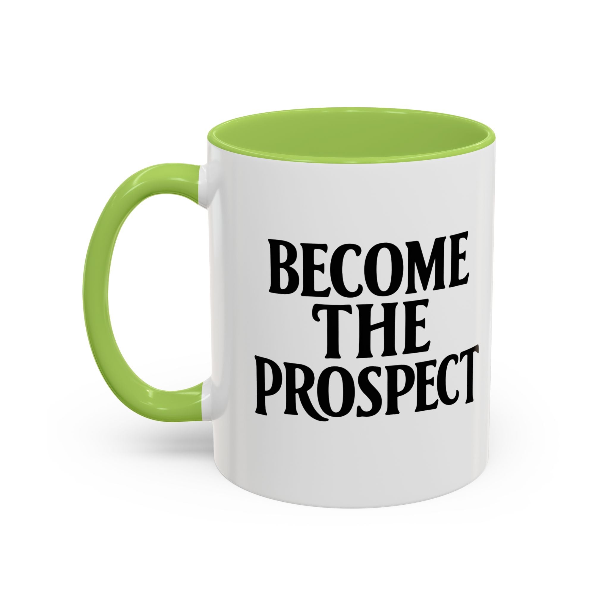 Become The Prospect Motivational Mug | Minimalist Success Coffee Cup | Inspiring Gift for Entrepreneurs & Daily Motivation (11 oz, 15 oz)