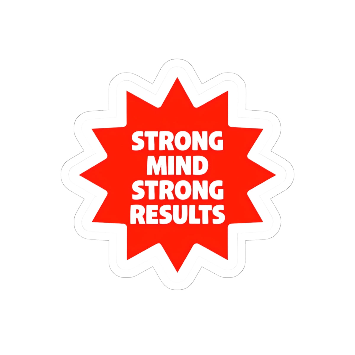 Strong Mind Strong Results Premium Kiss-Cut Sticker - Bold Red Starburst Design