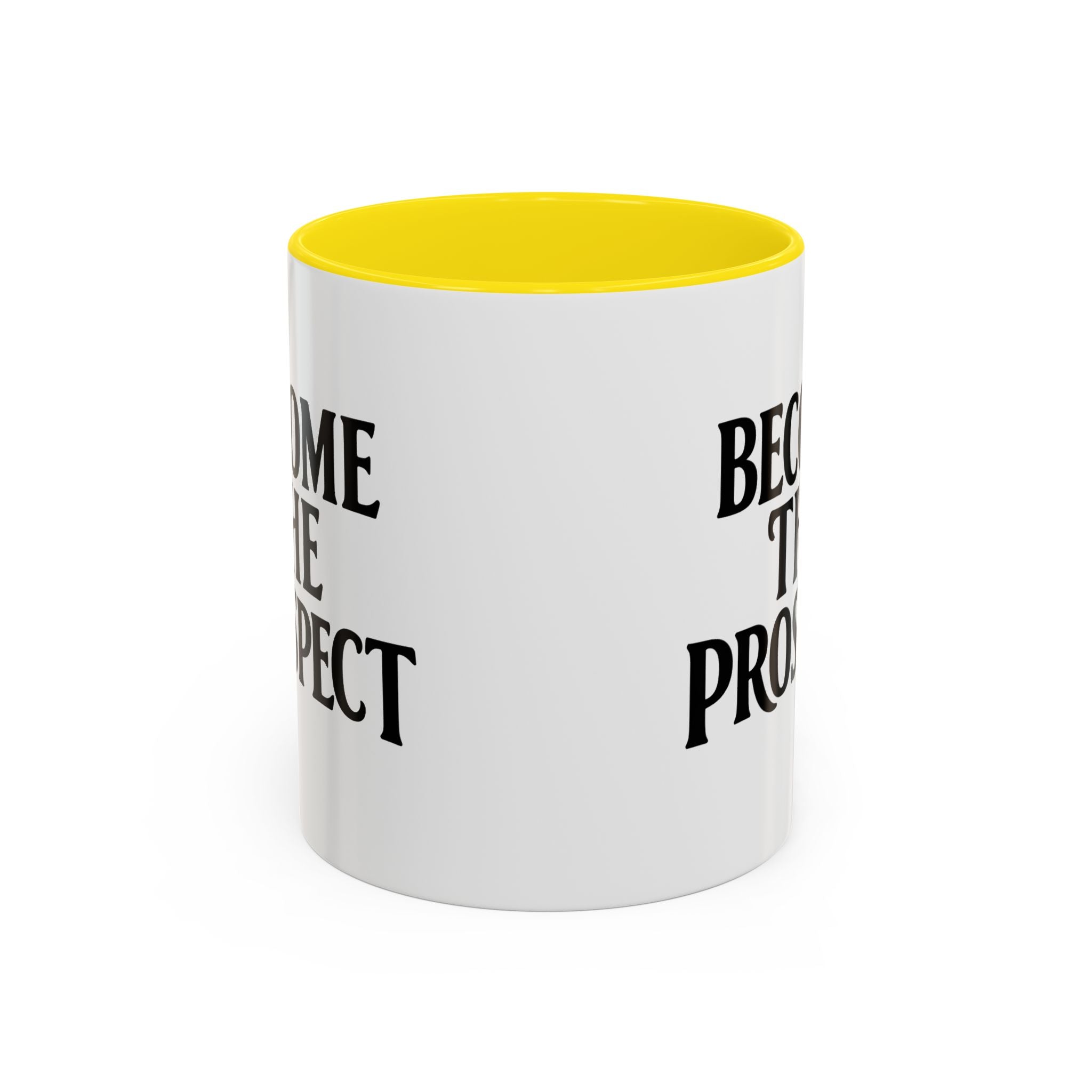Become The Prospect Motivational Mug | Minimalist Success Coffee Cup | Inspiring Gift for Entrepreneurs & Daily Motivation (11 oz, 15 oz)