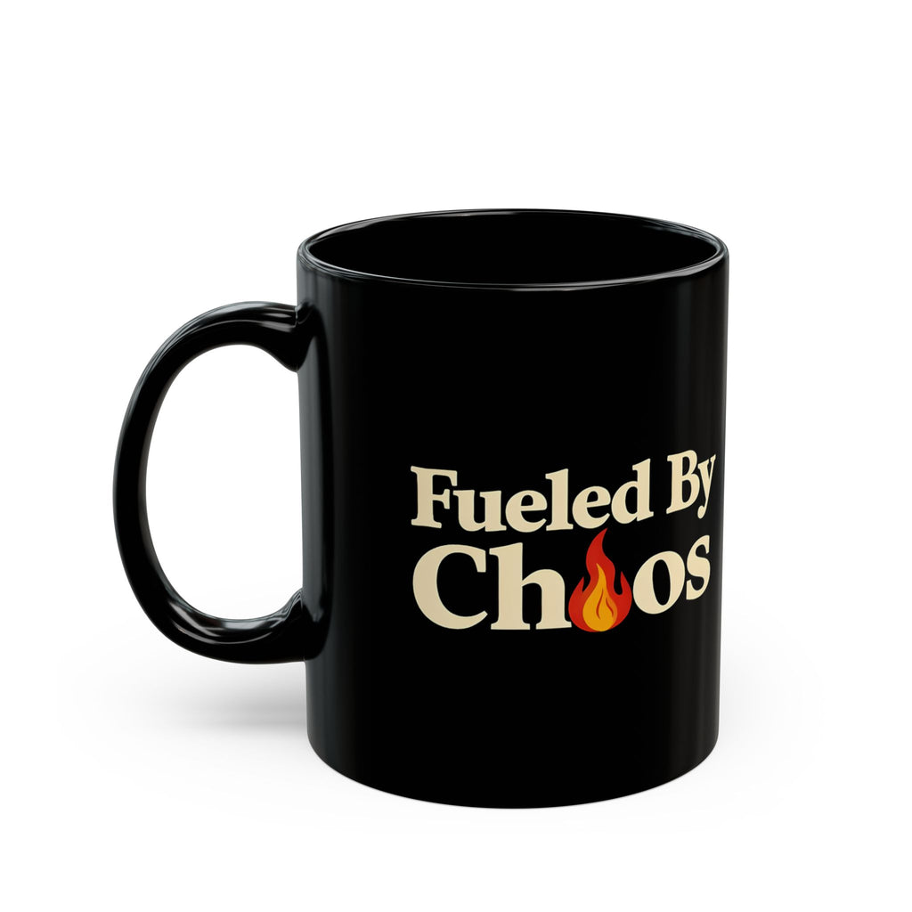 Fueled By Chaos Black Ceramic Mug | Aesthetic Coffee Cup for Entrepreneurs & Busy Lifestyles (11oz, 15oz)