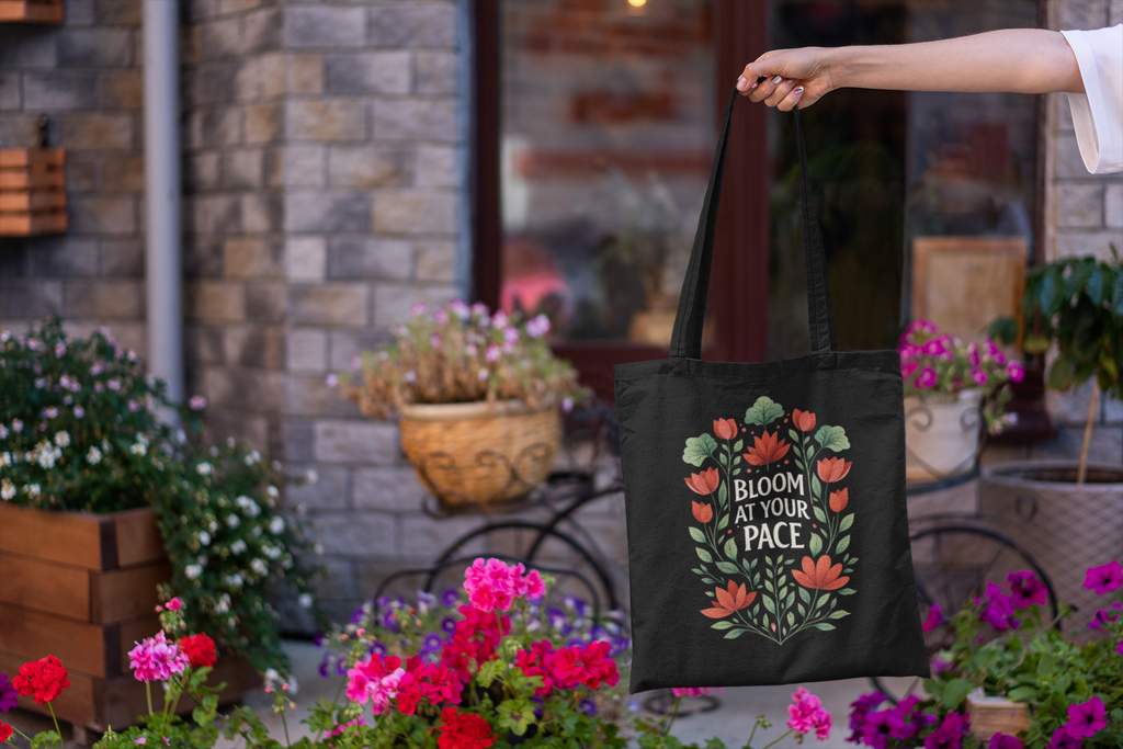 Bloom At Your Pace Tote Bag - Floral Aesthetic Canvas Tote, Motivational Growth Quote Bag, Cute Everyday Eco-Friendly Shopper