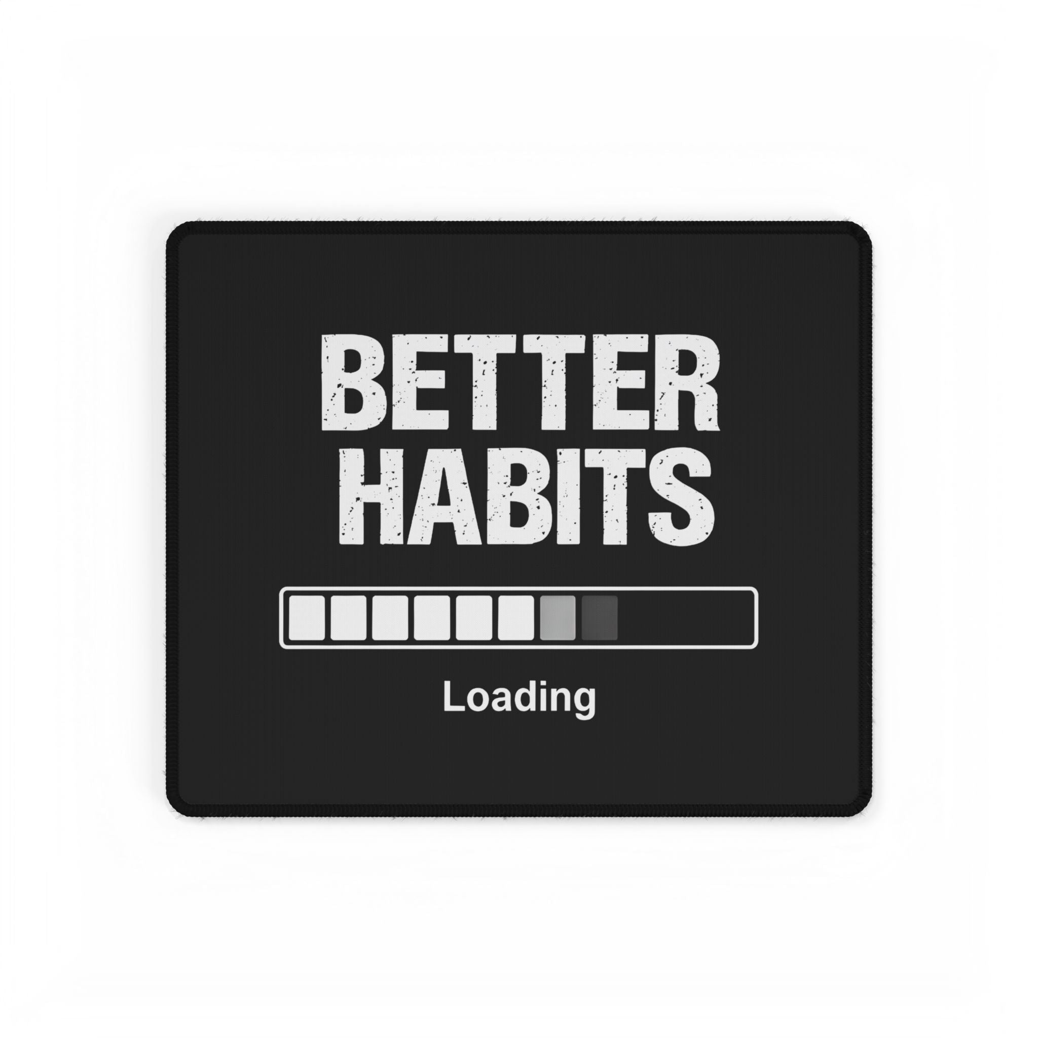 Better Habits Loading Desk Mat | Motivational Mouse Pad, Productivity Desk Setup, Gamer Desk Mat, Self Improvement Workspace Mat, Aesthetic Desk Accessory