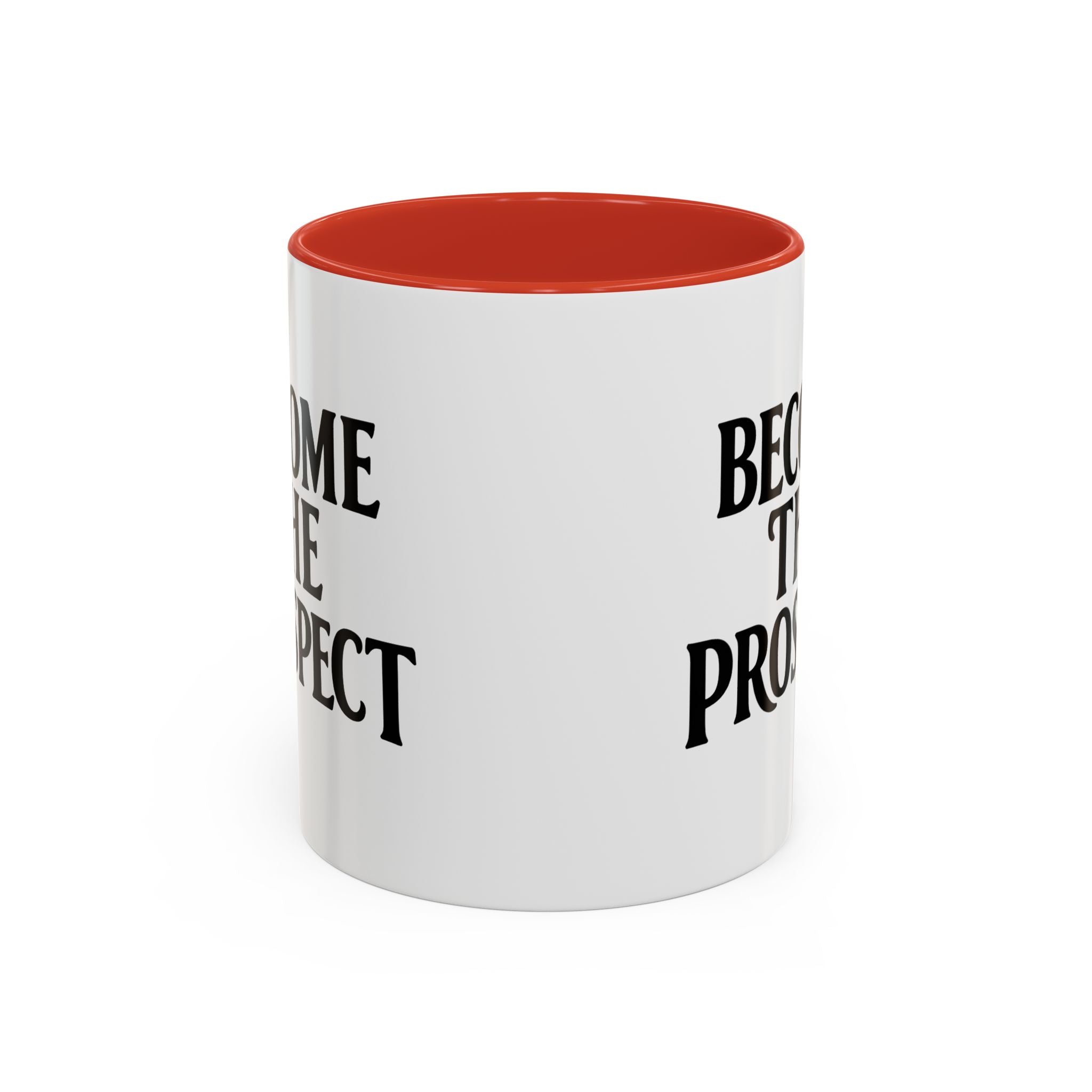 Become The Prospect Motivational Mug | Minimalist Success Coffee Cup | Inspiring Gift for Entrepreneurs & Daily Motivation (11 oz, 15 oz)