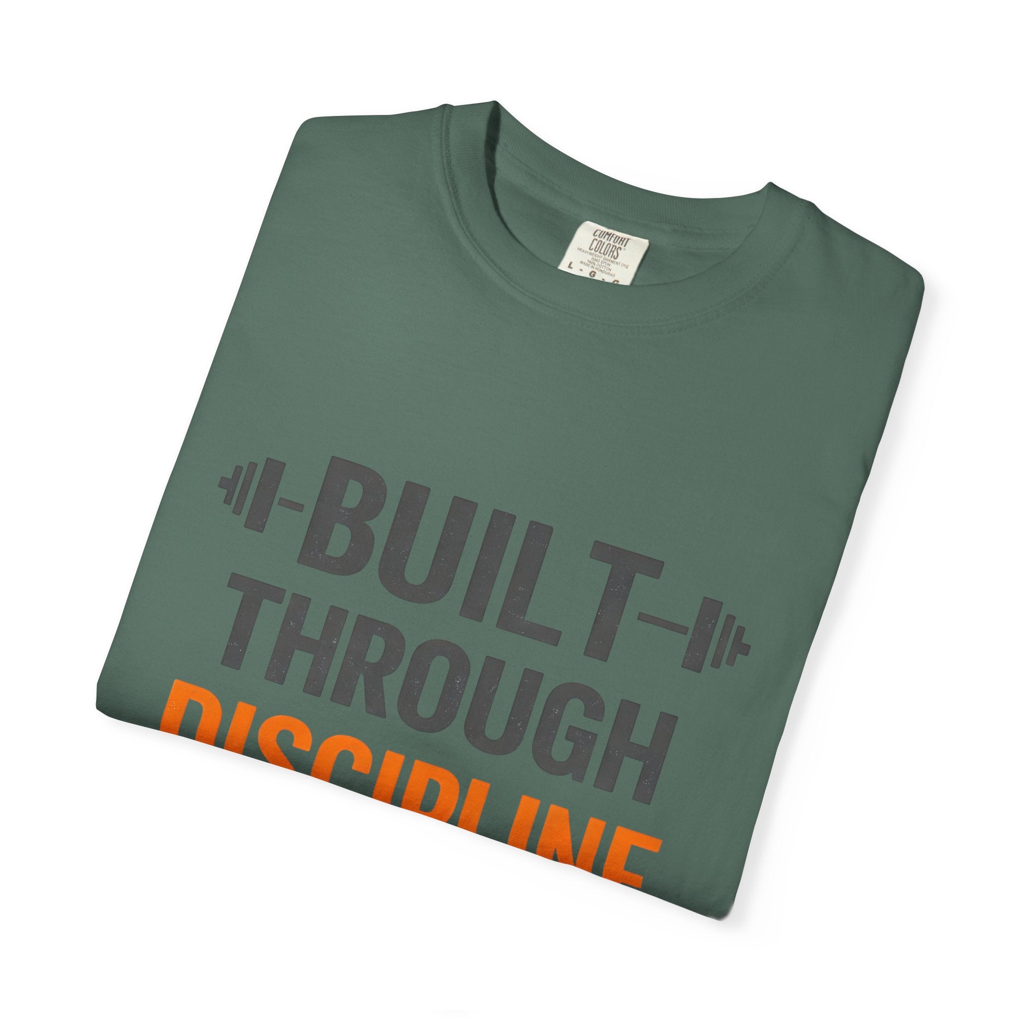 Built Through Discipline Not Luck Vintage Fitness Tee | Unisex Garment - Dyed