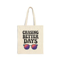 Chasing Better Days Tote Bag | Motivational Aesthetic Tote | Positive Mindset Bag | Trendy Inspirational Canvas Tote | Self Growth Gift