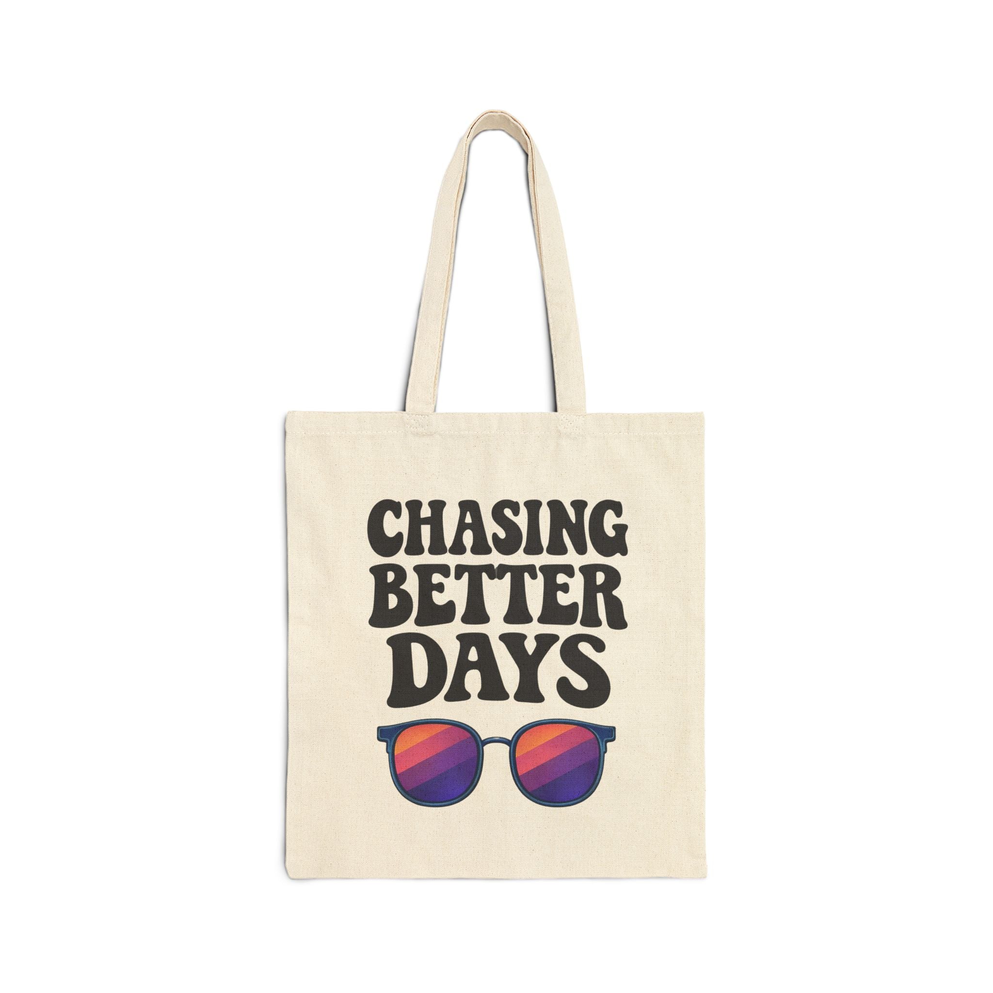 Chasing Better Days Tote Bag | Motivational Aesthetic Tote | Positive Mindset Bag | Trendy Inspirational Canvas Tote | Self Growth Gift