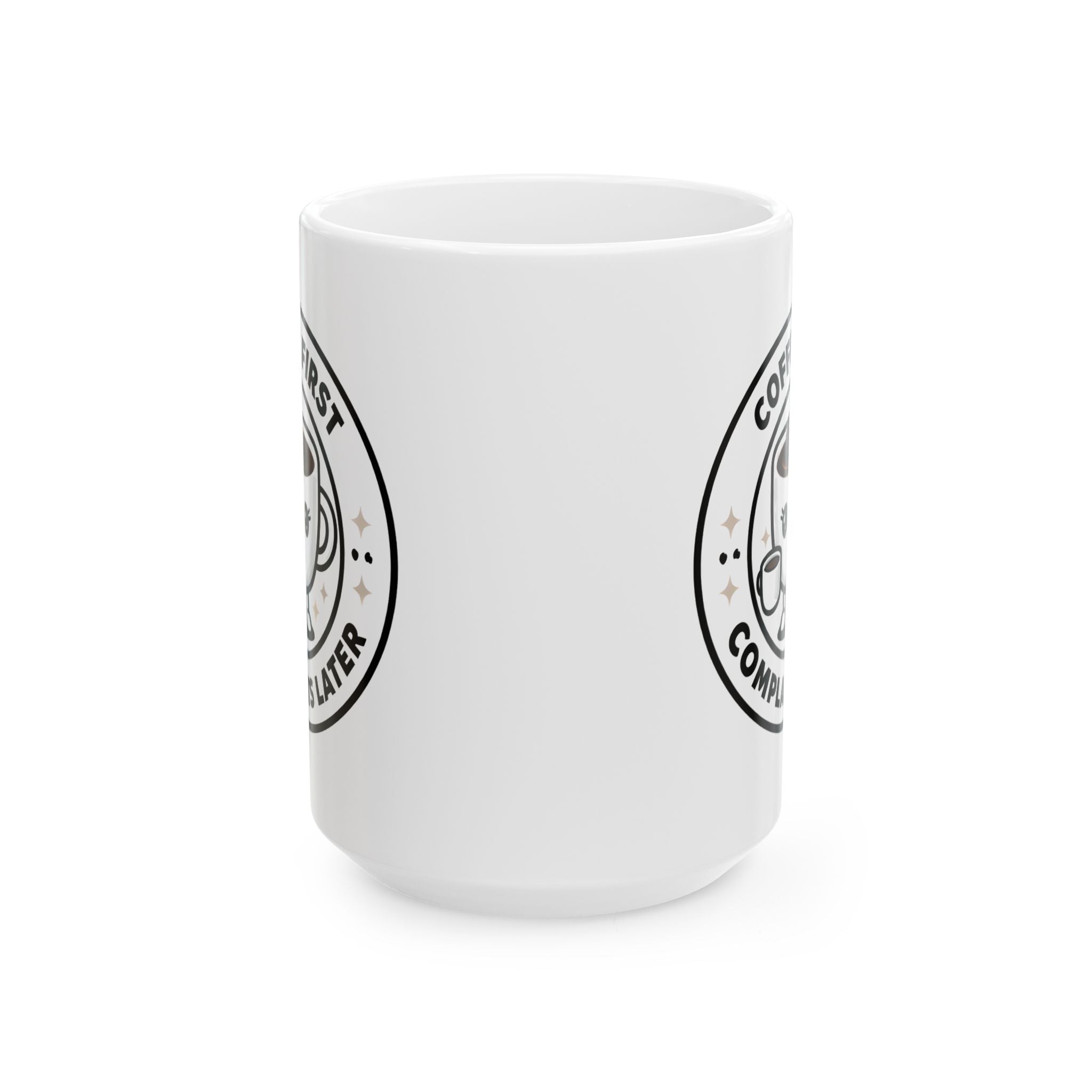 Coffee First, Complaints Later Mug | Funny Coffee Lover Gift, Cute Kawaii Coffee Cup Design, Morning Motivation Mug, Office Humor Cup