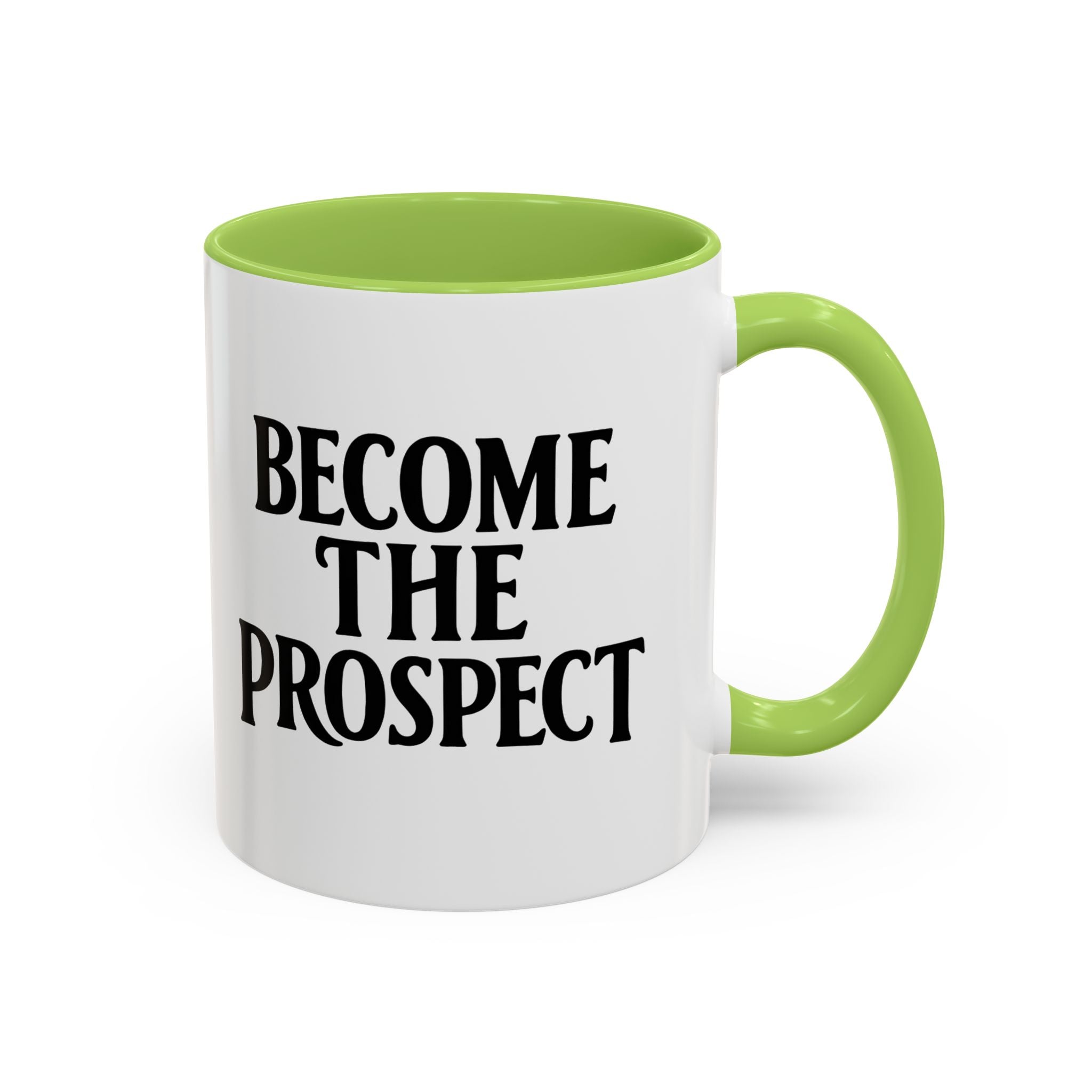 Become The Prospect Motivational Mug | Minimalist Success Coffee Cup | Inspiring Gift for Entrepreneurs & Daily Motivation (11 oz, 15 oz)