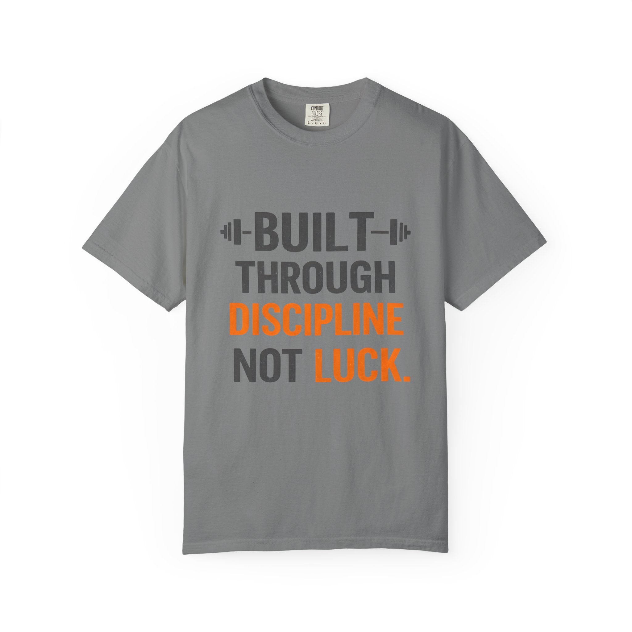 Built Through Discipline Not Luck Vintage Fitness Tee | Unisex Garment - Dyed