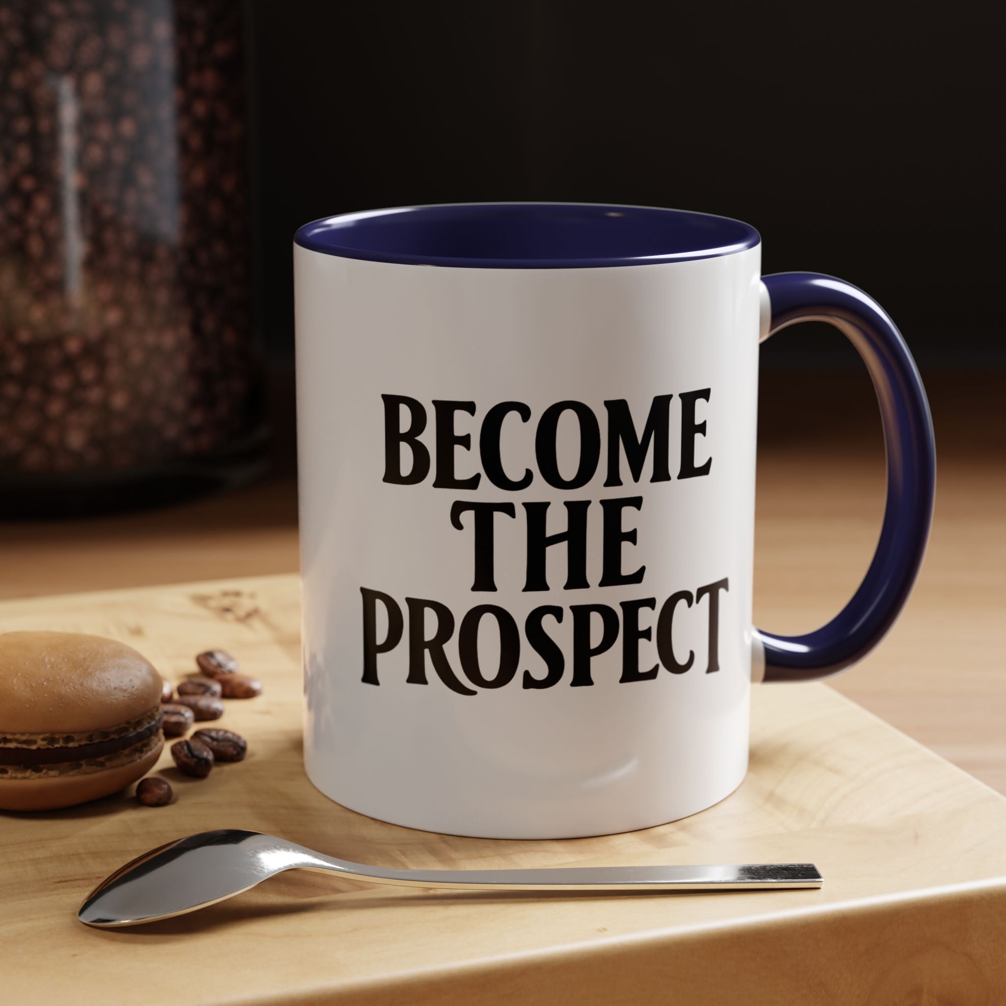 Become The Prospect Motivational Mug | Minimalist Success Coffee Cup | Inspiring Gift for Entrepreneurs & Daily Motivation (11 oz, 15 oz)