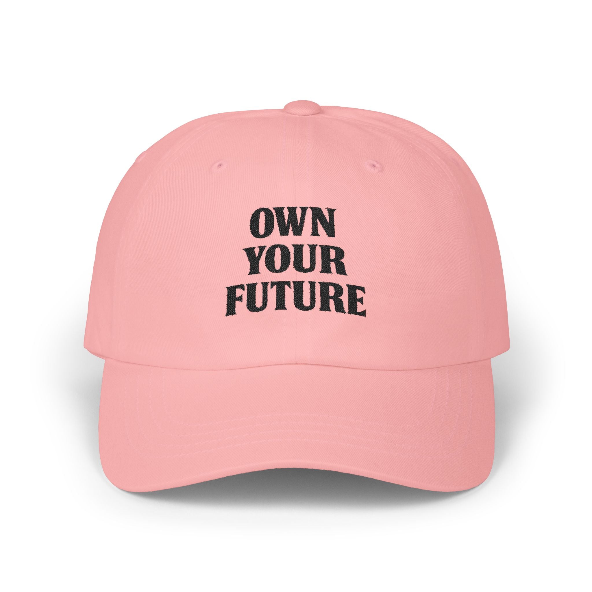 Own Your Future Dad Hat - Motivational Embroidered Cap, Minimalist Streetwear, Adjustable Cotton Baseball Hat