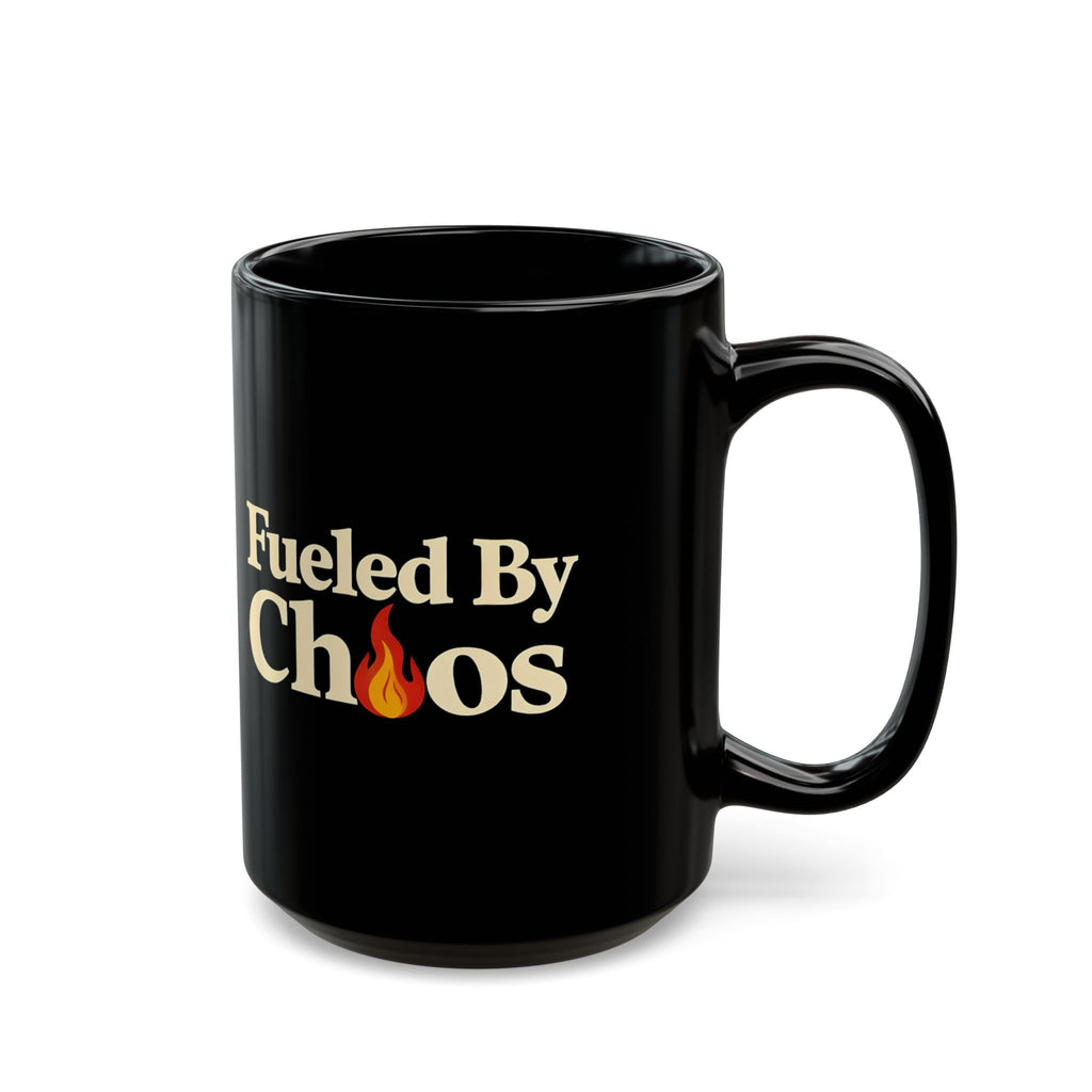 Fueled By Chaos Black Ceramic Mug | Aesthetic Coffee Cup for Entrepreneurs & Busy Lifestyles (11oz, 15oz)