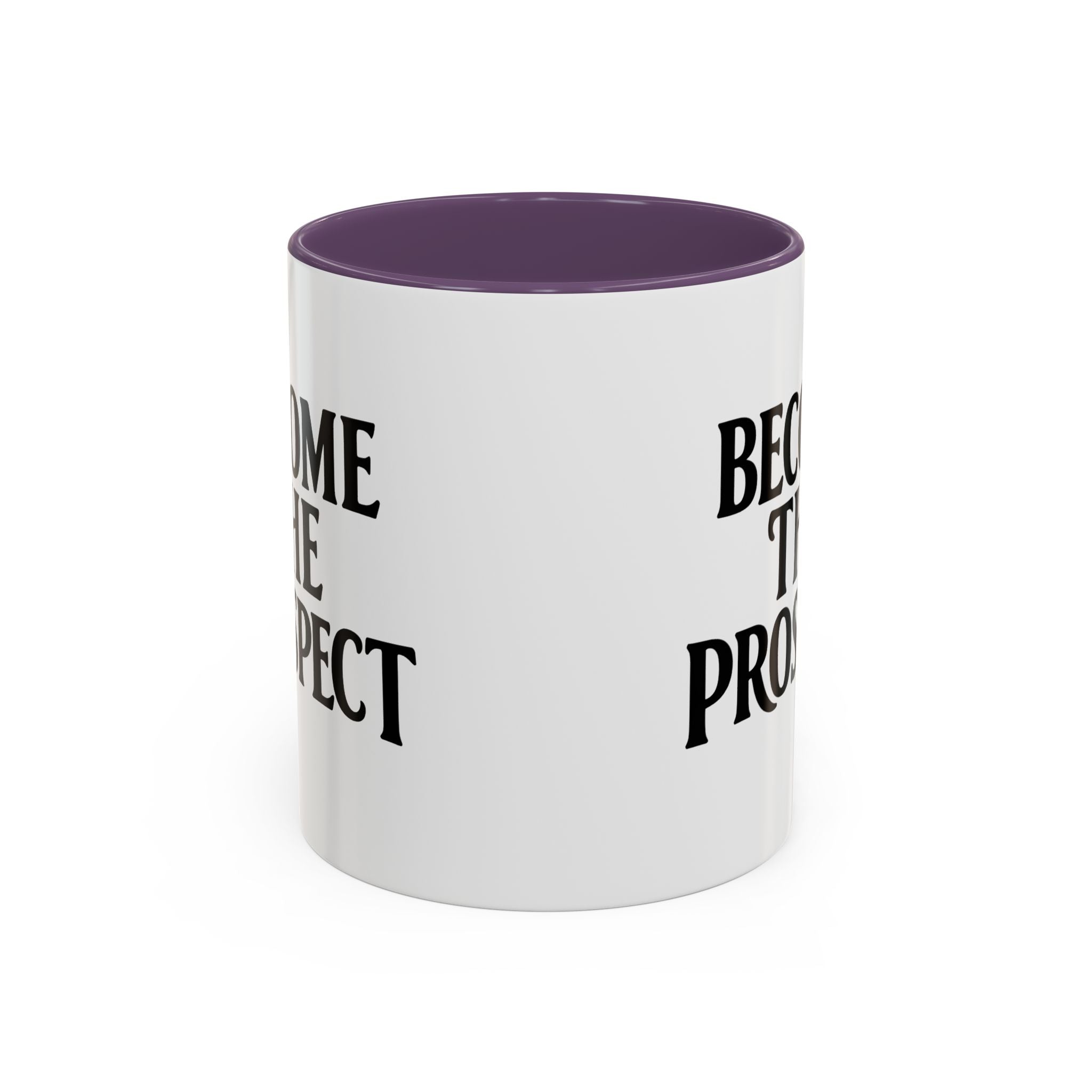 Become The Prospect Motivational Mug | Minimalist Success Coffee Cup | Inspiring Gift for Entrepreneurs & Daily Motivation (11 oz, 15 oz)