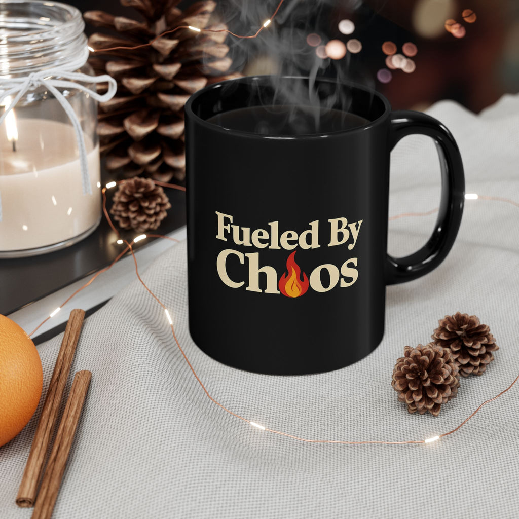 Fueled By Chaos Black Ceramic Mug | Aesthetic Coffee Cup for Entrepreneurs & Busy Lifestyles (11oz, 15oz)