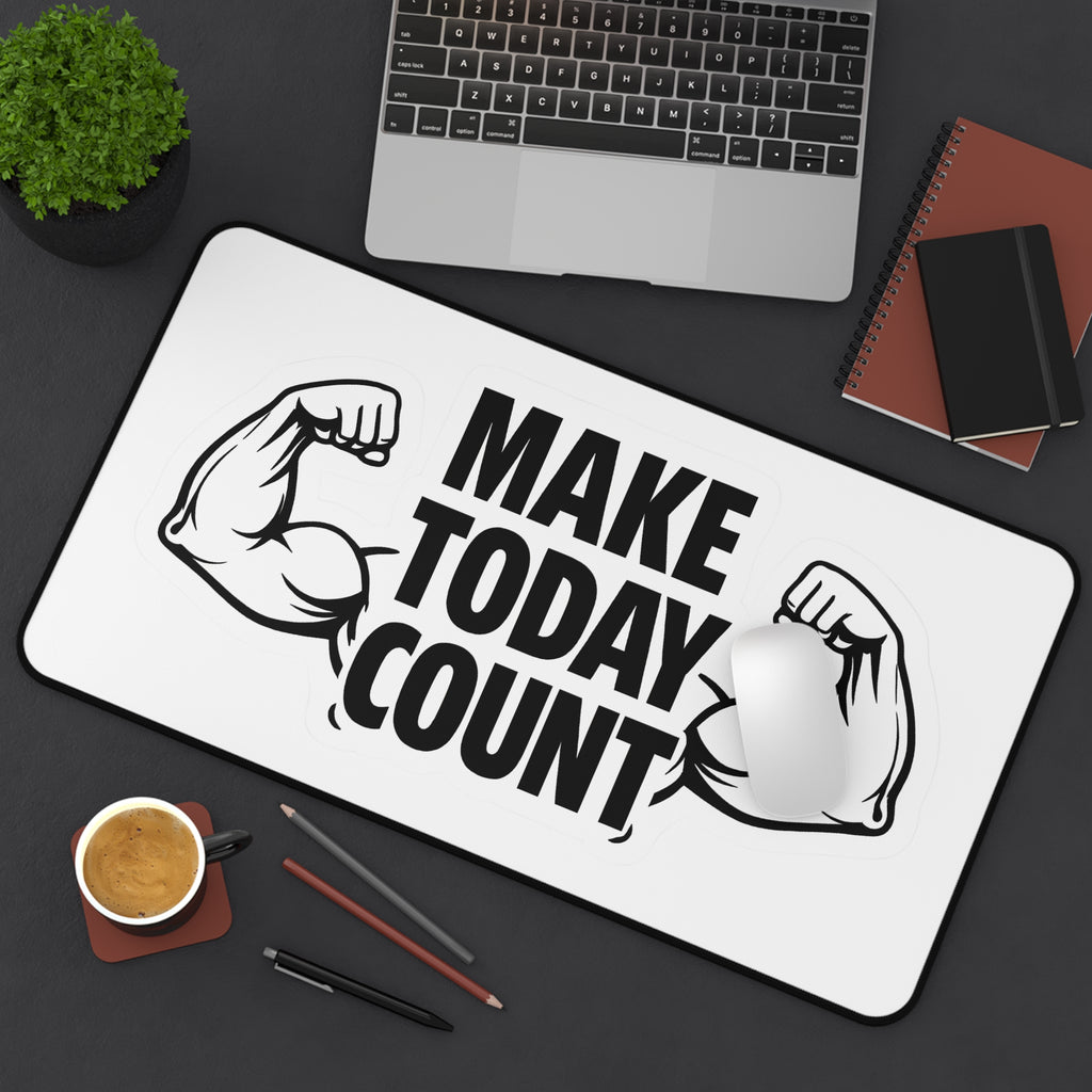 Make Today Count Motivational Desk Mat - Gym Lover Aesthetic Mousepad - Large Neoprene Office Decor