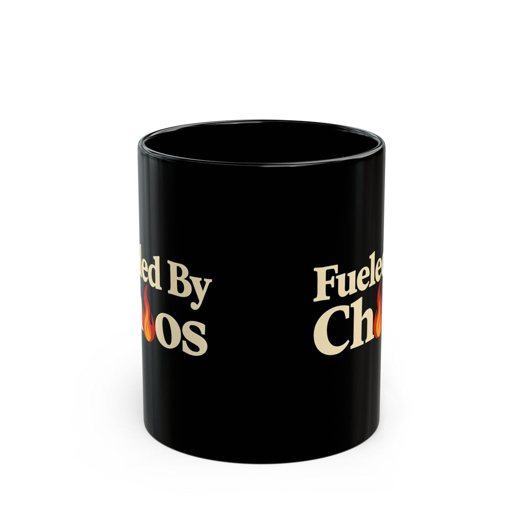 Fueled By Chaos Black Ceramic Mug | Aesthetic Coffee Cup for Entrepreneurs & Busy Lifestyles (11oz, 15oz)