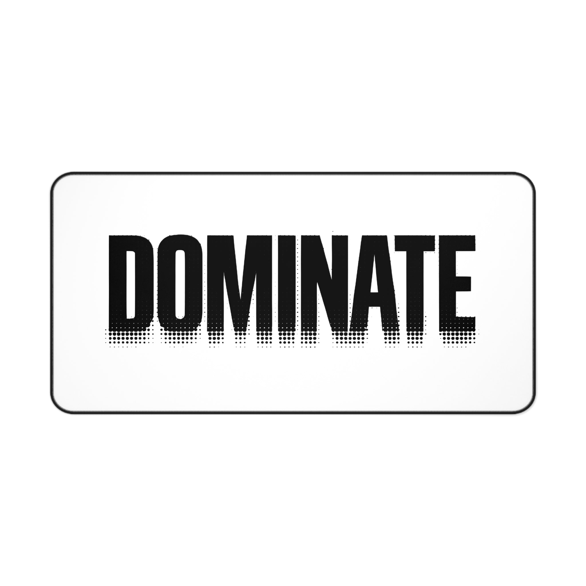 Dominate Desk Mat – Customizable Motivational Work & Gaming Mat