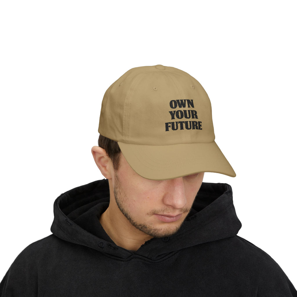 Own Your Future Dad Hat - Motivational Embroidered Cap, Minimalist Streetwear, Adjustable Cotton Baseball Hat