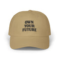 Own Your Future Dad Hat - Motivational Embroidered Cap, Minimalist Streetwear, Adjustable Cotton Baseball Hat