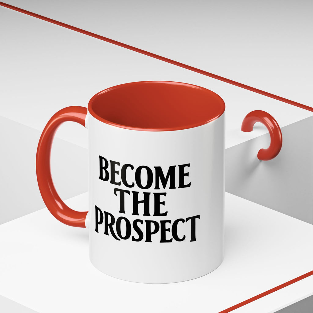 Become The Prospect Motivational Mug | Minimalist Success Coffee Cup | Inspiring Gift for Entrepreneurs & Daily Motivation (11 oz, 15 oz)
