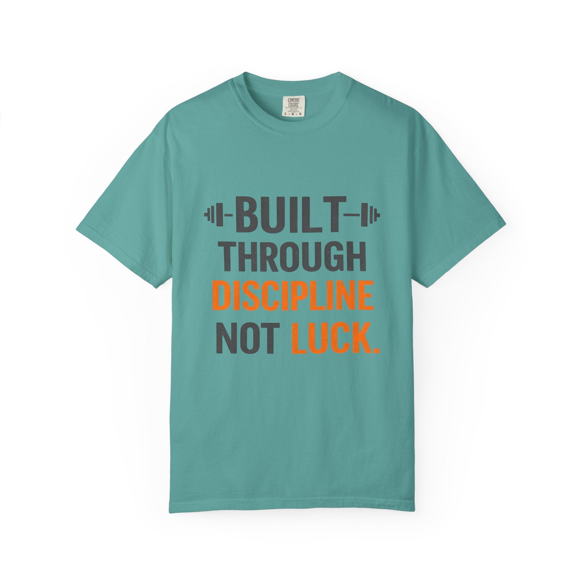Built Through Discipline Not Luck Vintage Fitness Tee | Unisex Garment - Dyed