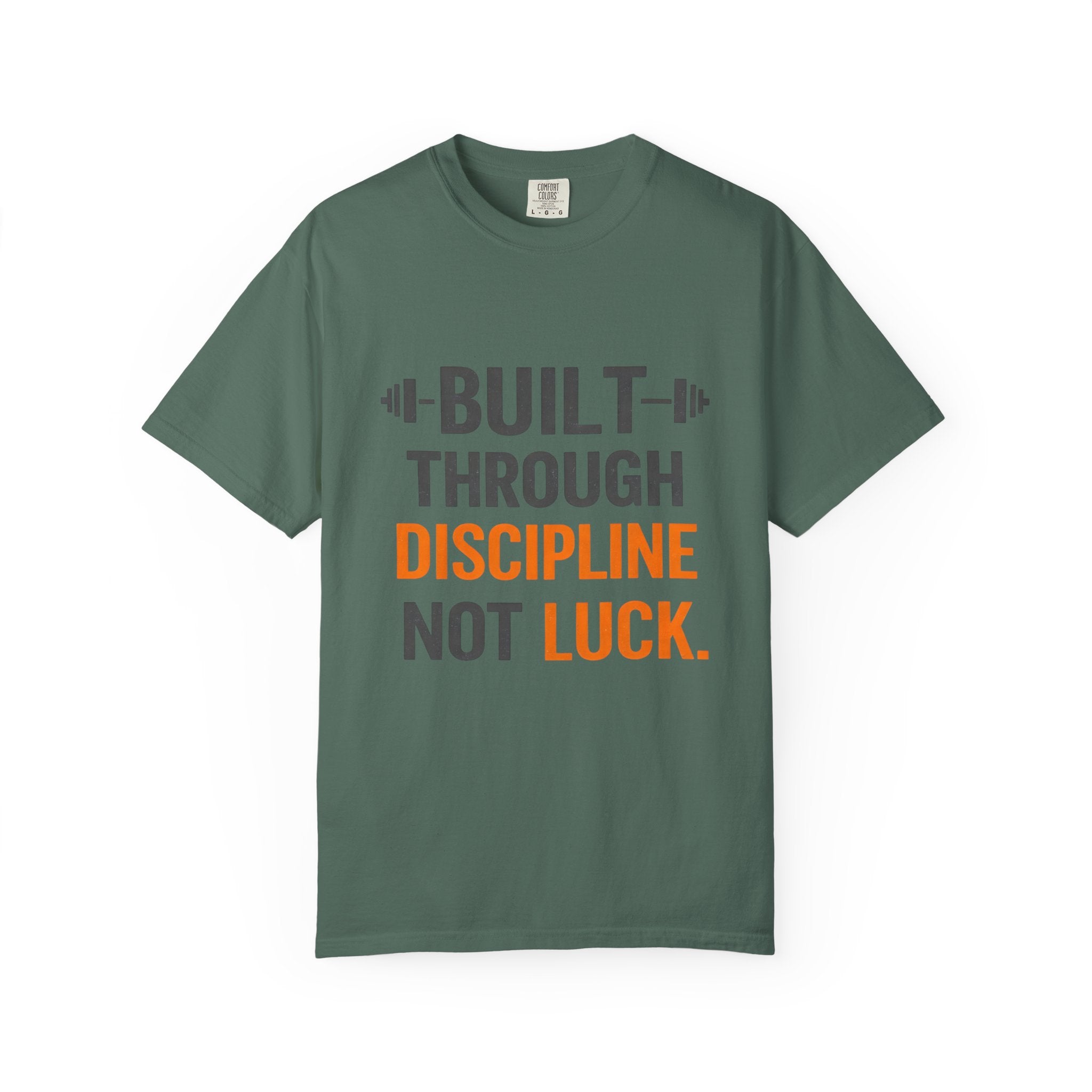 Built Through Discipline Not Luck Vintage Fitness Tee | Unisex Garment - Dyed