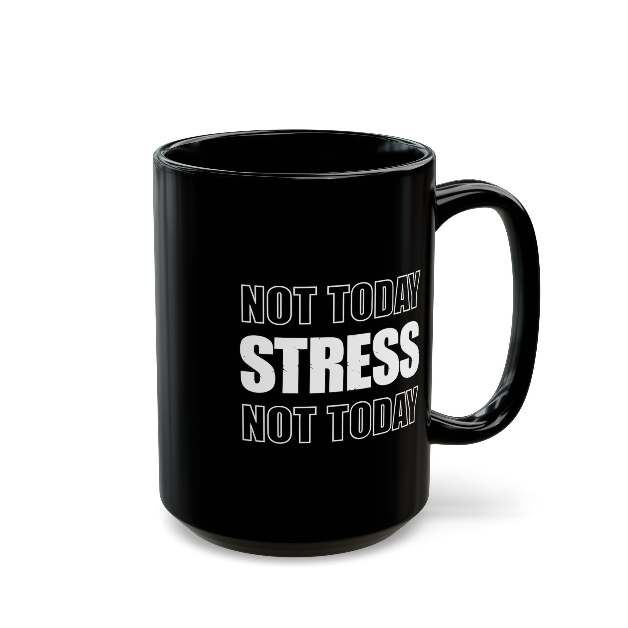 Not Today Stress Mug | Funny Motivational Coffee Mug | Positive Mindset Gift | Mental Health Humor Cup | Black Ceramic Mug 11oz 15oz