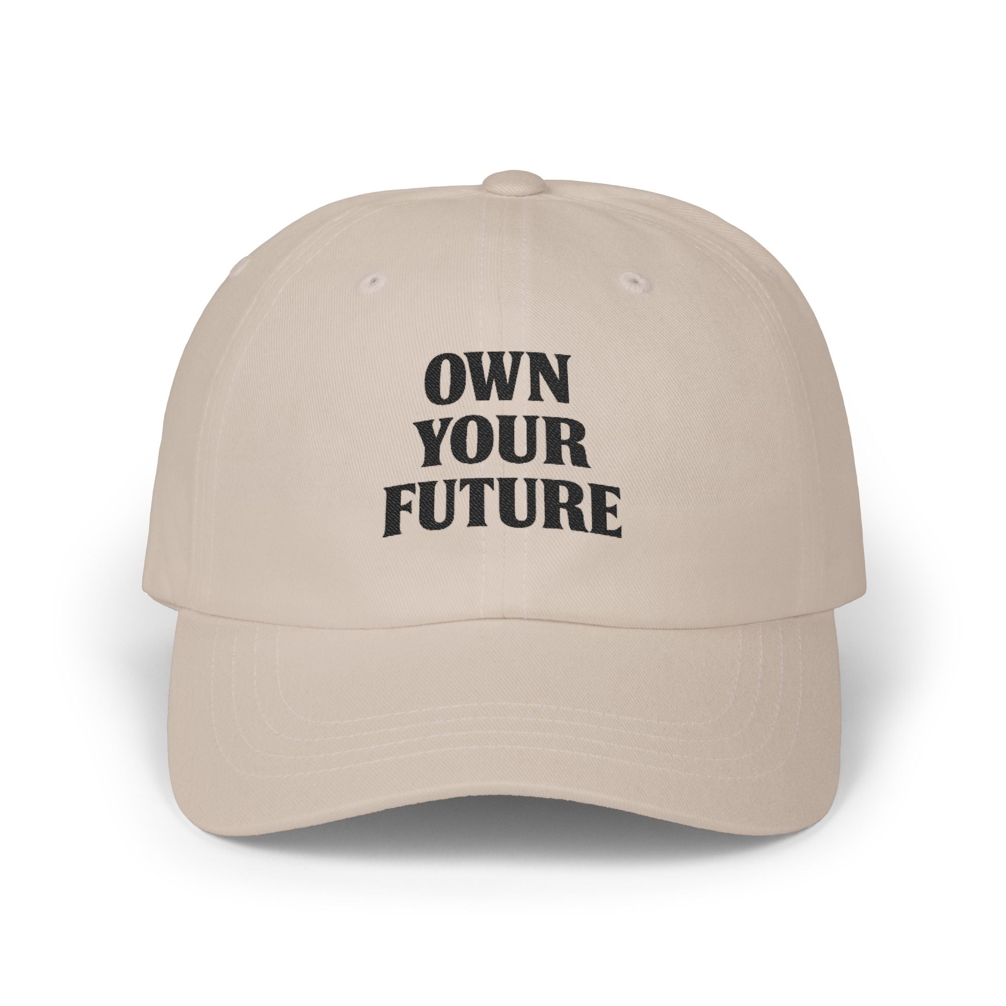 Own Your Future Dad Hat - Motivational Embroidered Cap, Minimalist Streetwear, Adjustable Cotton Baseball Hat